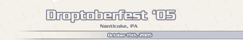 Droptoberfest '05