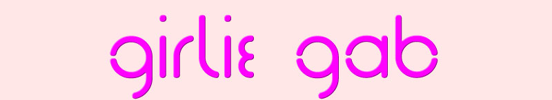 Girlie Gab